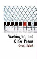 Washington, and Other Poems
