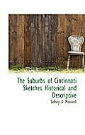 The Suburbs of Cincinnati Sketches Historical and Descriptive