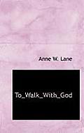 To_walk_with_god