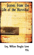Scenes from the Life of the Hannibal