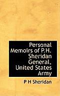 Personal Memoirs of P.H. Sheridan General, United States Army