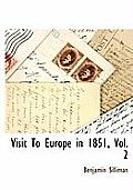 Visit To Europe in 1851, Vol. 2