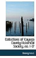 Collections of Cayuga County Historical Society. No. 1-12