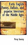 Early English Poetry, Ballads, and Popular Literature of the Middle Ages;