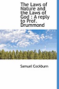 The Laws of Nature and the Laws of God: A Reply to Prof. Drummond