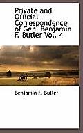 Private and Official Correspondence of Gen. Benjamin F. Butler Vol. 4