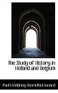 The Study of History in Holland and Belgium