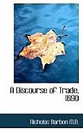 A Discourse of Trade. 1690