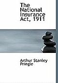 The National Insurance ACT, 1911