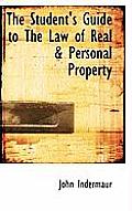 The Student's Guide to the Law of Real & Personal Property