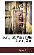 Fourty-Odd Years in the Literary Shop