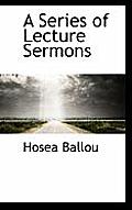 A Series of Lecture Sermons