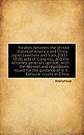 Treaties Between the United States of America and China, Japan Lewchew and Siam [1833-1858] Acts of