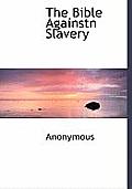 The Bible Againstn Slavery