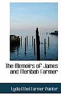 The Memoirs of James and Meribah Farmer