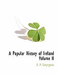 A Popular History of Ireland Volume II