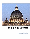 The Life of St. Columban