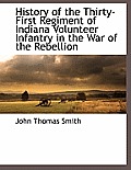 History of the Thirty-First Regiment of Indiana Volunteer Infantry in the War of the Rebellion
