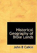 Historical Geography of Bible Lands