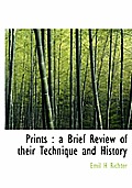 Prints: A Brief Review of Their Technique and History