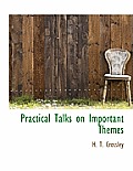 Practical Talks on Important Themes