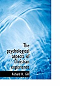 The Psychological Aspects of Christian Experience