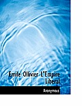 Emile Ollivier L'Empire Liberal