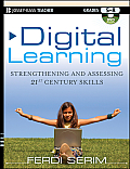 Digital Learning, Grades 5-8: Strengthening and Assessing 21st Century Skills [With DVD]