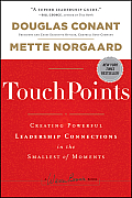 Touchpoints Creating Powerful Leadership Connections in the Smallest of Moments
