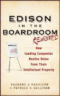 Edison in the Boardroom How Leading Companies Realize Value from Their Intellectual Assets
