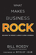 What Makes Business Rock: Building the World's Largest Global Networks