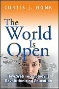 The World Is Open: How Web Technology Is Revolutionizing Education