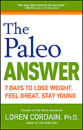 Paleo Answer 7 Days to Lose Weight Feel Great Stay Young