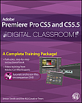 Premiere Pro CS5 & CS5.5 Digital Classroom