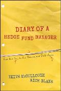 Diary of a Hedge Fund Manager From the Top to the Bottom & Back Again