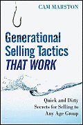 Generational Selling Tactics That Work Quick & Dirty Secrets for Selling to Any Age Group