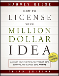 How to License Your Million Dollar Idea: Cash in on Your Inventions, New Product Ideas, Software, Web Business Ideas, and More