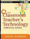 Classroom Teachers Technology Survival Guide