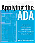 Applying the ADA: Designing for the 2010 Americans with Disabilities Act Standards for Accessible Design in Multiple Building Types