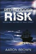 Red Blooded Risk Quantitative Strategies for Embracing Risk
