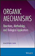 Organic Mechanisms: Reactions, Methodology, and Biological Applications