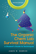 Organic Chem Lab Survival Manual A Students Guide to Techniques