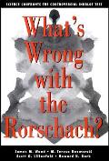 What's Wrong with the Rorschach: Science Confronts the Controversial Inkblot Test