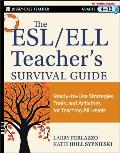 ESL Ell Teachers Survival Guide Ready To Use Strategies Tools & Activities for Teaching English Language Learners of All Levels