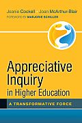 Appreciative Inquiry in Higher Education A Transformative Force
