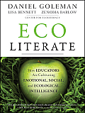 Ecoliterate How Educators Are Cultivating Emotional Social & Ecological Intelligence