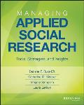Managing Applied Social Research Tools Strategies & Insights