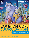 Common Core Curriculum Maps in English Language Arts Grades K 5