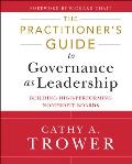 Practitioners Guide to Governance as Leadership Building High Performing Nonprofit Boards