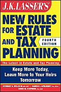 J. K. Lasser's New Rules for Estate and Tax Planning